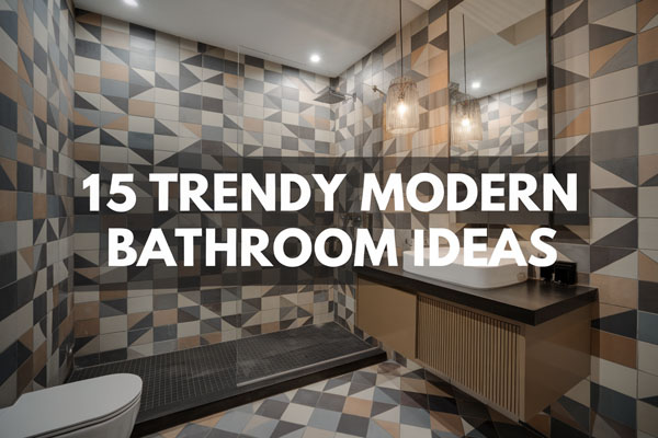 15 Modern Bathroom Design Ideas for Trendy Homes