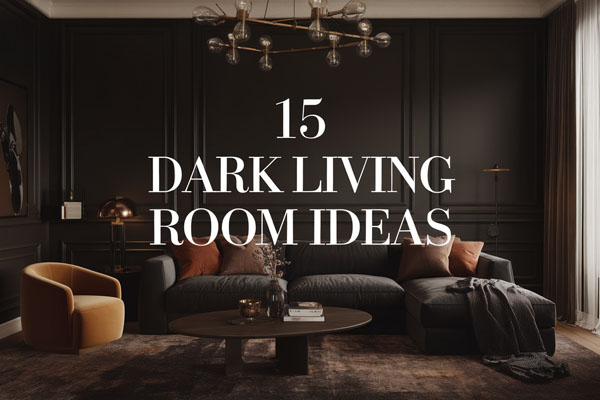 15 Dark Living Room Ideas for a Bold, Sophisticated Style