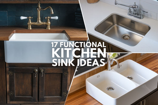 17 Functional Kitchen Sink Ideas for Every Home