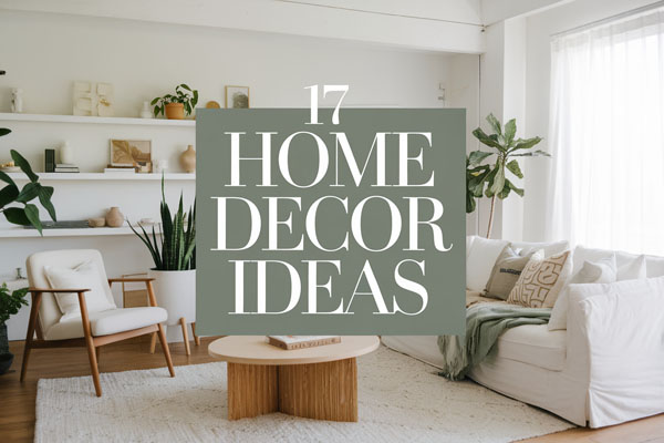 17 Home Decor Ideas for Stylish, Modern Living Rooms