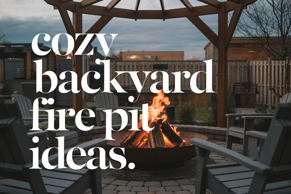 10 Backyard Fire Pit Ideas for Cozy Outdoor Gatherings