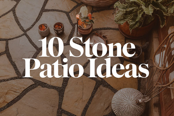 10 Stone Patio Ideas for Timeless Outdoor Charm
